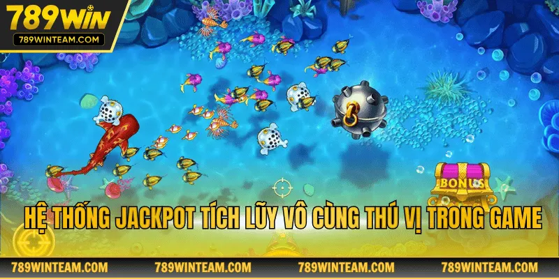 Hệ thống Jackpot tích lũy vô cùng thú vị trong game